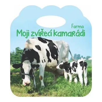 Přírodní věda Moji zvířecí kamarádi Farma Kniha