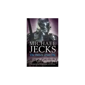 Cizojazyčná kniha Bishop Must Die (The Last Templar Mysteries 28) - Jecks, Michael
