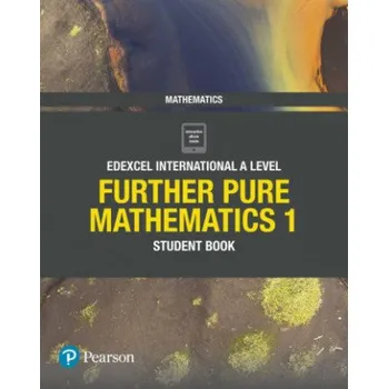 Přírodní věda Pearson Edexcel International A Level Mathematics Further Pure Mathematics 1 Student Book – Joe Skrakowski,Harry Smith (EN)
