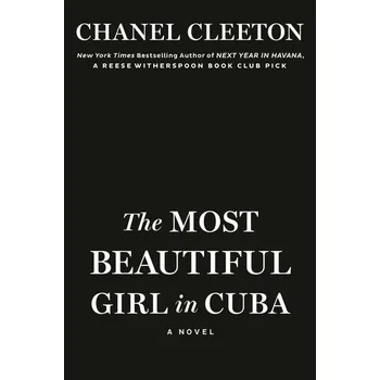 Beletrie pro dospělé The Most Beautiful Girl in Cuba - Cleeton, Chanel [EN] (2021, Měkká, Penguin LCC US)