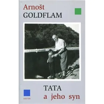 Tata a jeho syn - Arnošt Goldflam (2021, pevná)