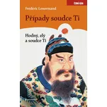 Případy Soudce Ti: Hodný, zlý a soudce…