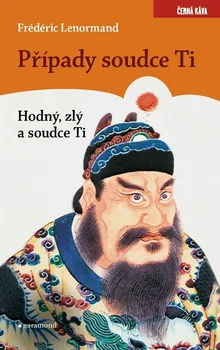 Případy Soudce Ti: Hodný, zlý a soudce Ti - Frédéric Lenormand (2021, brožovaná)