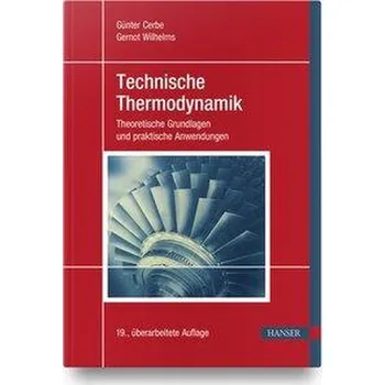 Technische Thermodynamik - Cerbe, Günter [DE] (2021, Měkká, Hanser Fachbuchverlag)