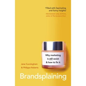 Brandsplaining - Cunningham, Jane; Roberts, Philippa