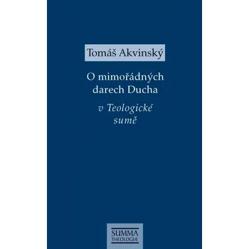 Duchovní literatura O mimořádných darech Ducha (v Teologické sumě)