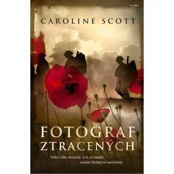 Fotograf ztracených - Caroline Scott…