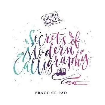 Cizojazyčná kniha Kirsten Burke's Secrets of Modern Calligraphy Practice Pad - Burke, Kirsten