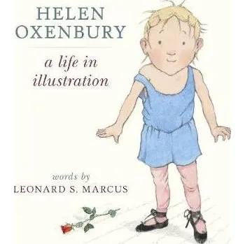 Učebnice Helen Oxenbury: A Life in Illustration - Marcus, Leonard S.