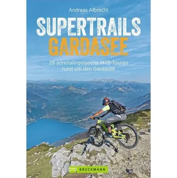 Cestování Supertrails Gardasee - Albrecht, Andreas [DE] (2021, Měkká, Bruckmann Verlag GmbH)