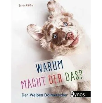 Warum macht der das? - Rätke, Jana