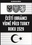 Čeští obránci Vídně před Turky roku…