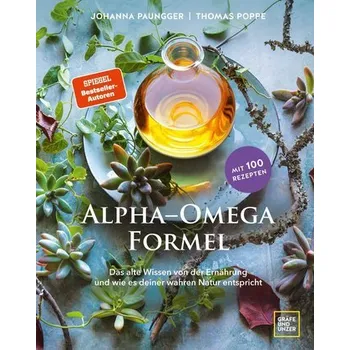 Die Alpha-Omega-Formel - Johanna Paungger