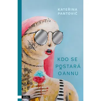 Kniha Kdo se postará o Annu - Kateřina Pantovič (E-Kniha)