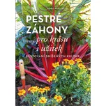 Pestré záhony pro krásu i užitek:…