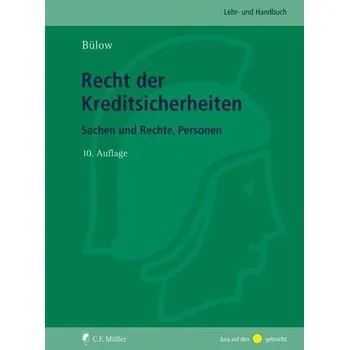 Recht der Kreditsicherheiten - Bülow, Peter