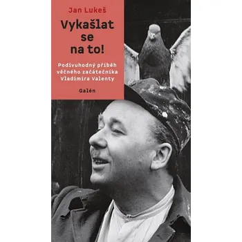 Vykašlat se na to! - Jan Lukeš