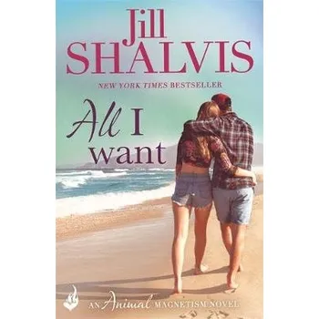 All I Want - Shalvis, Jill (Author)