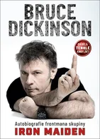 kniha Co dělá tenhle knoflík?: Autobiografie frontmana skupiny Iron Maiden - Bruce Dickinson (2021, pevná)