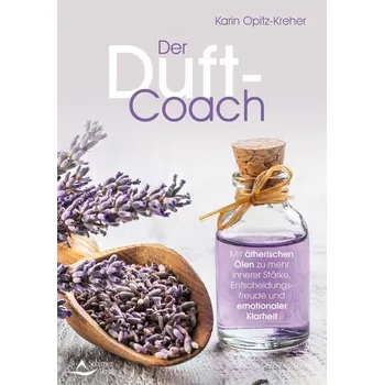Der Duft-Coach - Opitz-Kreher, Karin