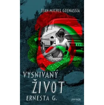 Kniha Vysnívaný život Ernesta G. - Jean-Michel Guenassia