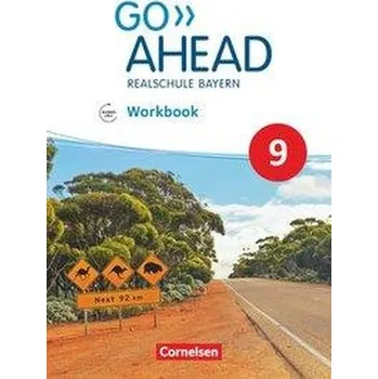 Cizojazyčná kniha Go Ahead 9. Jahrgangsstufe - Ausgabe für Realschulen in Bayern - Workbook mit Audios online
