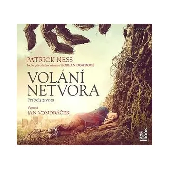 Volání netvora Příběh života - Vypráví Jan Vondráček - Patrick Ness