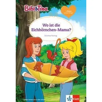 První čtění Bibi & Tina: Wo ist die Eichhörnchen-Mama?