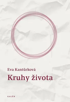 Kruhy života - Eva Kantůrková (2021, pevná)