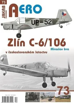 Zlín C-6/106 v československém letectvu - Miroslav Irra (2020, brožovaná)