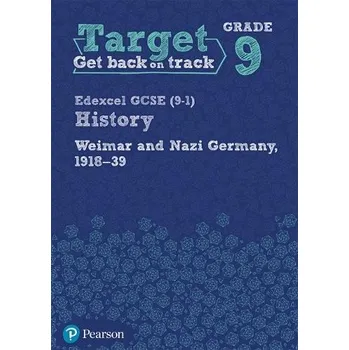 Cizí jazyk Target Grade 9 Edexcel GCSE (9-1) History Weimar and Nazi Germany, 1918-1939 Workbook