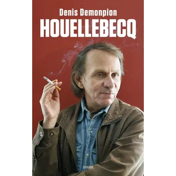 Literární biografie Houellebecq - Denis Demonpion (2021, pevná)