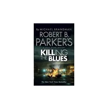 Cizojazyčná kniha Robert B. Parker's Killing the Blues - Brandman, Michael a Parker, Robert B. a B. Parker, Robert