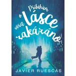Příběhům o lásce věřit zakázáno - Javier Ruescas (2021, pevná)