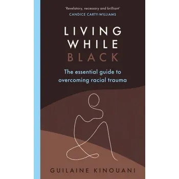 Kniha Living While Black - Kinouani, Guilaine