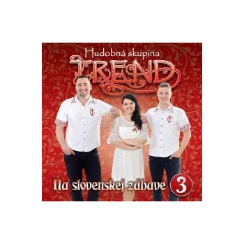 Česká hudba Na slovenskej zábave 3 - Trend [CD]