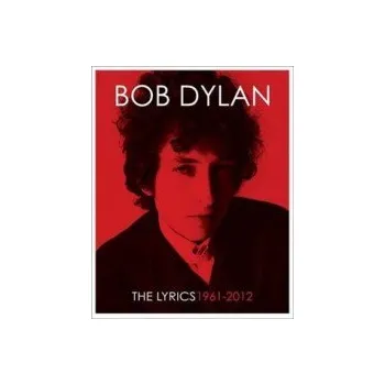 The Lyrics 1962-2012 / Kniha - Dylan Bob [KNI]