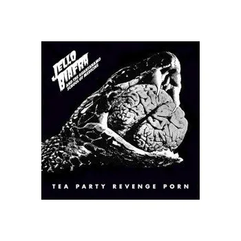 Zahraniční hudba Tea Party Revenge Porn - Biafra Jello And The Guantanamo [CD]