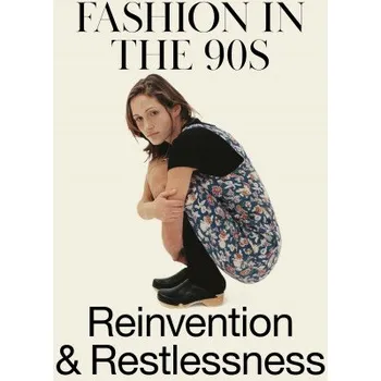 Umění Fashion in the 90s – Colleen Hill,Patricia Mears (EN)