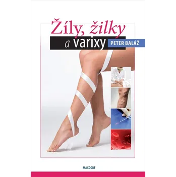 Žíly, žilky, varixy - Peter Baláž (2021, brožovaná)