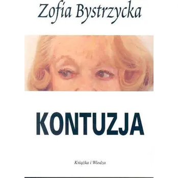Literární biografie Kontuzja - Zofia Bystrzycka