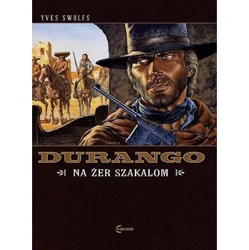 Komiks pro dospělé Durango T.10 Na żer szakalom - Yves Swolfs
