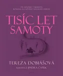 Tisíc let samoty - Tereza Dobiášová…