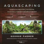 Aquascaping: Kompletní průvodce…