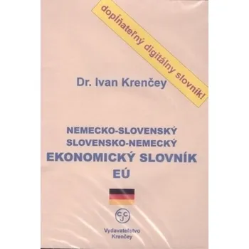 Německý jazyk CD-ROM Nemecko-slovenský, slovensko-nemecký ekonomický slovník EÚ - Krenčey, Ivan
