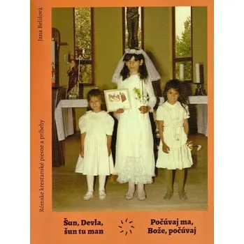 Počúvaj ma, Bože, počúvaj / Šun, Devla, šun tu man - Jana Belišová