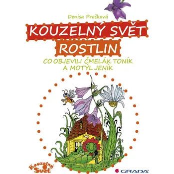 Kniha Kouzelný svět rostlin - Denisa Prošková (E-Kniha)