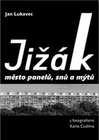Jižák, město panelů, snů a mýtů - Jan Lukavec (2022, brožovaná)