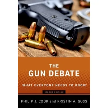 The Gun Debate - Wheater, C. Philip; Cook, Penny A.; Bell, James R.