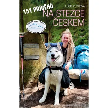 151 příběhů na stezce Českem - Lucie…